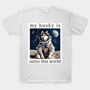 Outta This World Husky T-Shirt